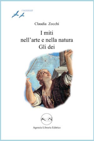 I miti nell'arte e nella natura - Gli dei