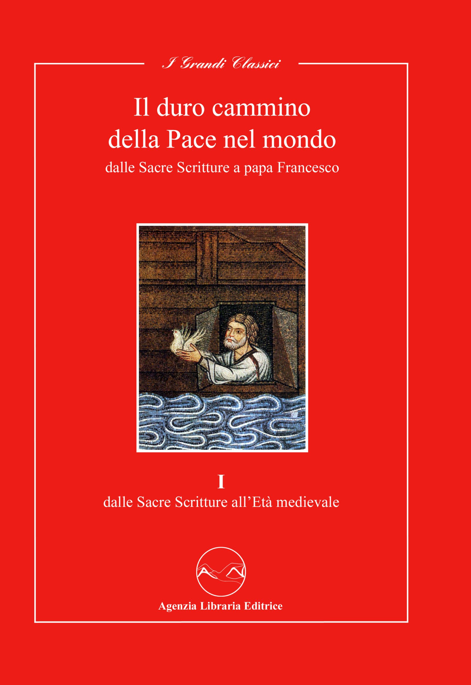 Il duro cammino della Pace nel mondo I