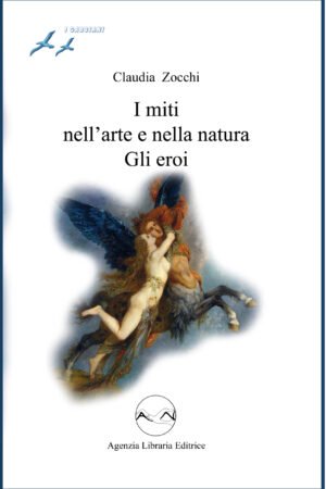 i miti nell'arte e nella natura Gli eroi