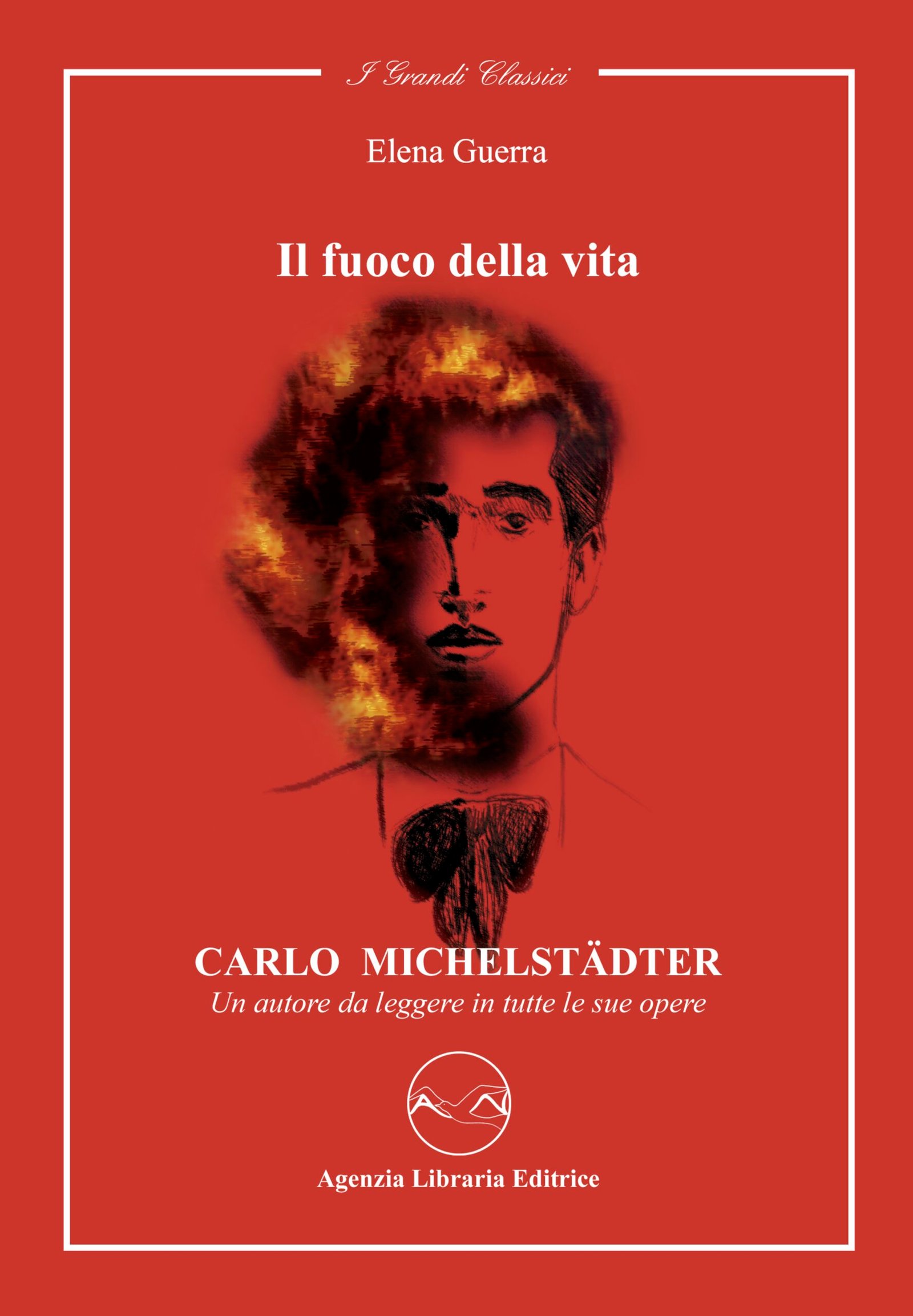 Carlo Michelstädter - Il Fuoco della Vita