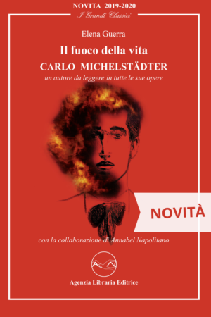 Carlo Michelstädter - Il fuoco della vita